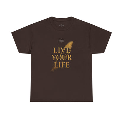 Live Your Life Unisex Heavy Cotton Tee